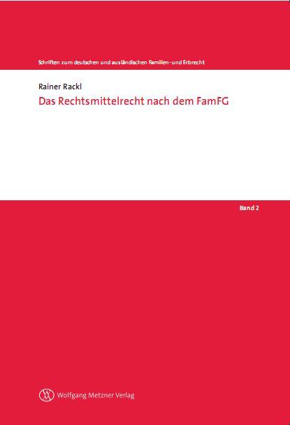 Das Rechtsmittelrecht nach dem FamFG