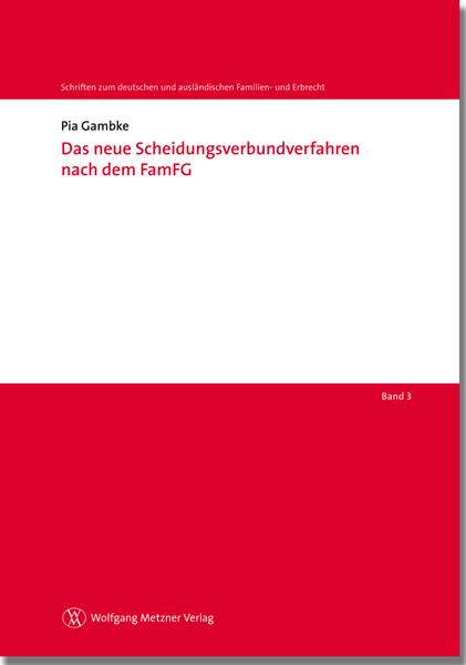 Das neue Scheidungsverbundverfahren nach dem FamFG
