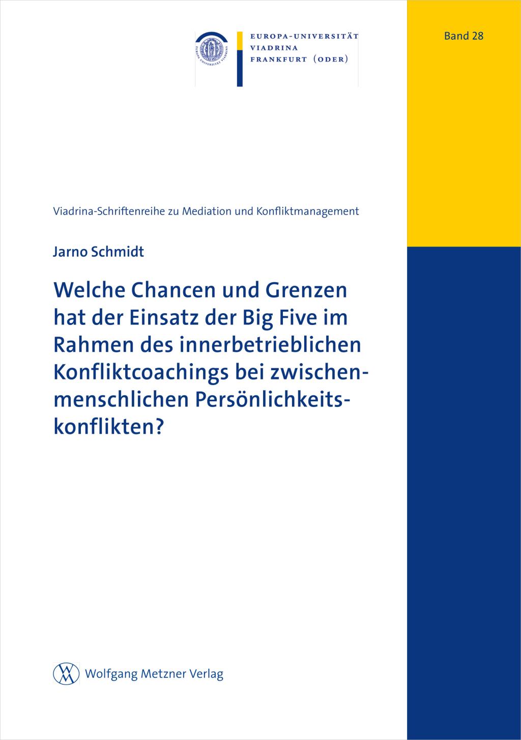 Welche Chancen und Grenzen hat der Einsatz der Big Five im Rahmen des innerbetrieblichen Konfliktcoachings bei zwischenmenschlichen Persönlichkeitskonflikten?